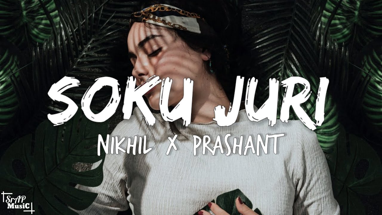 Soku Juri Lyrics   Nikhil ft Prashant  Fire Sense  Album   Single  Tair Soku Juri Le Sai