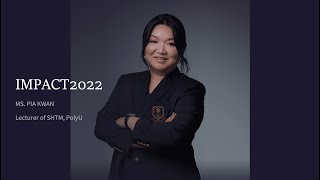 IMPACT2022- Ms. Pia Kwan
