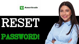 Reset Your Password - TD Ameritrade Login  (2025)