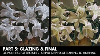 Part 5: Glazing and make the painting more vivid - Oil Painting Multilayer method