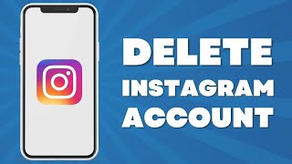 Delete Instagram Account Permanently (Quick & Easy)