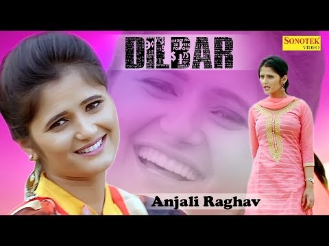 Dilbar | Anjali Raghav | Latest Haryanvi Songs Haryanavi 2018 | Most Popular Haryanvi Dj Songs 2018