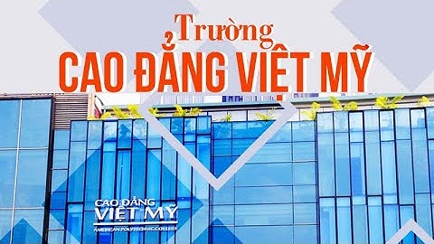 NHẬN XÉT ĐÁNH GIÁ TRƯỜNG CAO ĐẲNG VIỆT MỸ TP. HCM QUA GÓC NHÌN CỰU SINH VIÊN