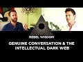 Genuine conversation and the intellectual dark web jordan greenhall