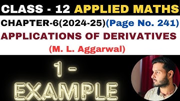 1 Example l Chapter6 l APPLICATIONS OF DERIVATIVES l Class 12th Applied Maths l M L Aggarwal 2024-25