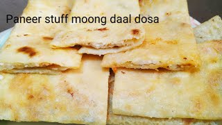 Paneer Stuff moong dal Dosa/पनीर भरवा मूंग दाल डोसा/चीला/Easy Moong Dal Cheela recipe/Chilla recipe.