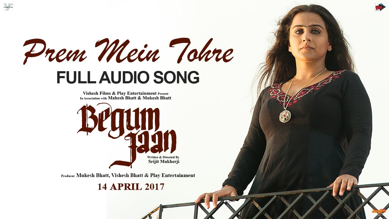 Prem Mein Tohre  Audio Song  Begum Jaan  Asha Bhosle  Anu Malik  Vidya Balan  Srijit Mukherji