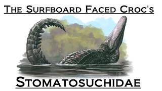 Prehistoric Breakdown: Stomatosuchidae