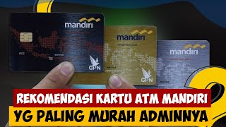 Rekomendasi Kartu ATM Mandiri yg Paling Murah   Livin by Mandiri