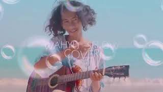 Lagi viral.       Slow(cover by wahyu)