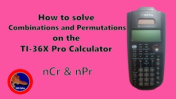 How to solve Combinations and Permutations on the TI-36X Pro Scientific Calculator