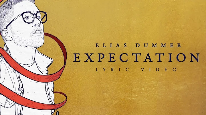 Elias Dummer - Expectation (Official Lyric Video)