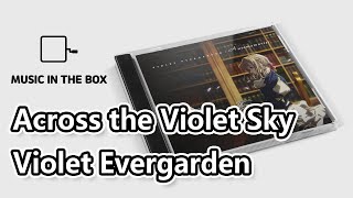 Across The Violet Sky - Violet Evergarden (Music box version)