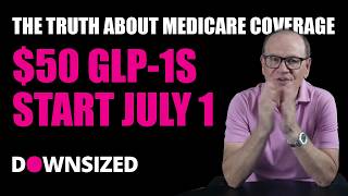 $50 GLP-1s Start July 1? The Truth About Medicare Coverage