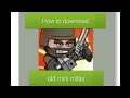 How To Download Old Version Mini Militia
