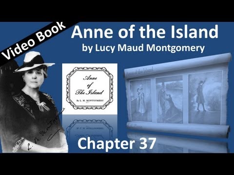 Chapter 37 - Anne of the Island by Lucy Maud Montg...