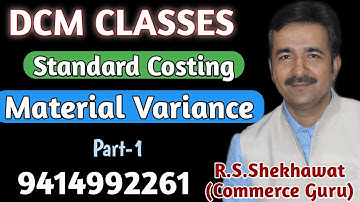 Standard Costing [Material Variance]~ Introduction (Cost Accounting) Part-1 (DCM CLASSES)