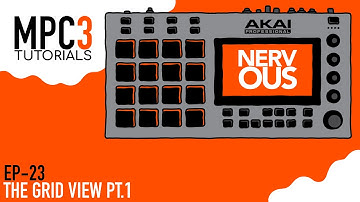 Akai MPC 3.0 - Tutorial Series EP-23 - Grid View Part 1 How It works by NervousCook$