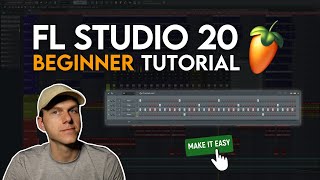 FL Studio 20 Beginner Tutorial - Complete Guide to Producing Beats