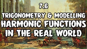 Using harmonic trigonometric functions to model real-life scenarios