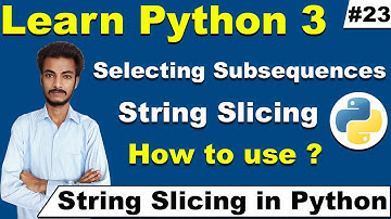 String Slicing in Python, Selecting Subsequences in Python, Python Tutorial in Hindi, cyber warriors
