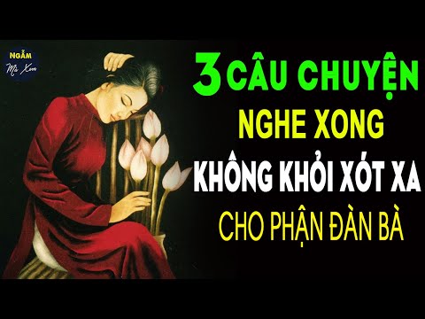 Video ???? 3 Câu Chuyện Cuộc Đời Nghe Xong Không Khỏi XÓT XA,... - youtube