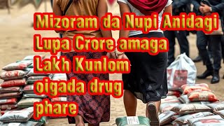 Manipur Ga Yumlonaba Mizoram Da Nupi Anidagi Drug Phare