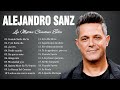 Alejandro Sanz Mix Románticas - Las mejores canciones más escuchadas en 2022