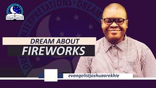 Dream About Fireworks in the Sky - Biblical Meaning and Symbolism