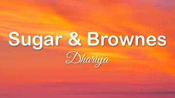 DHARIA - Sugar & Brownies (lyrics)