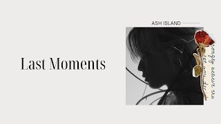 [thaisub] ASH ISLAND - Last Moments (시간은 왜 앞으로만 가) แปลไทย