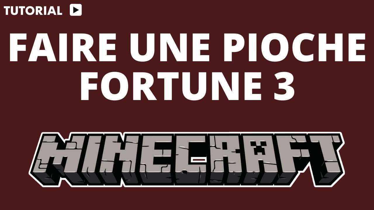 Comment Faire Une Pioche Fortune 3 Minecraft