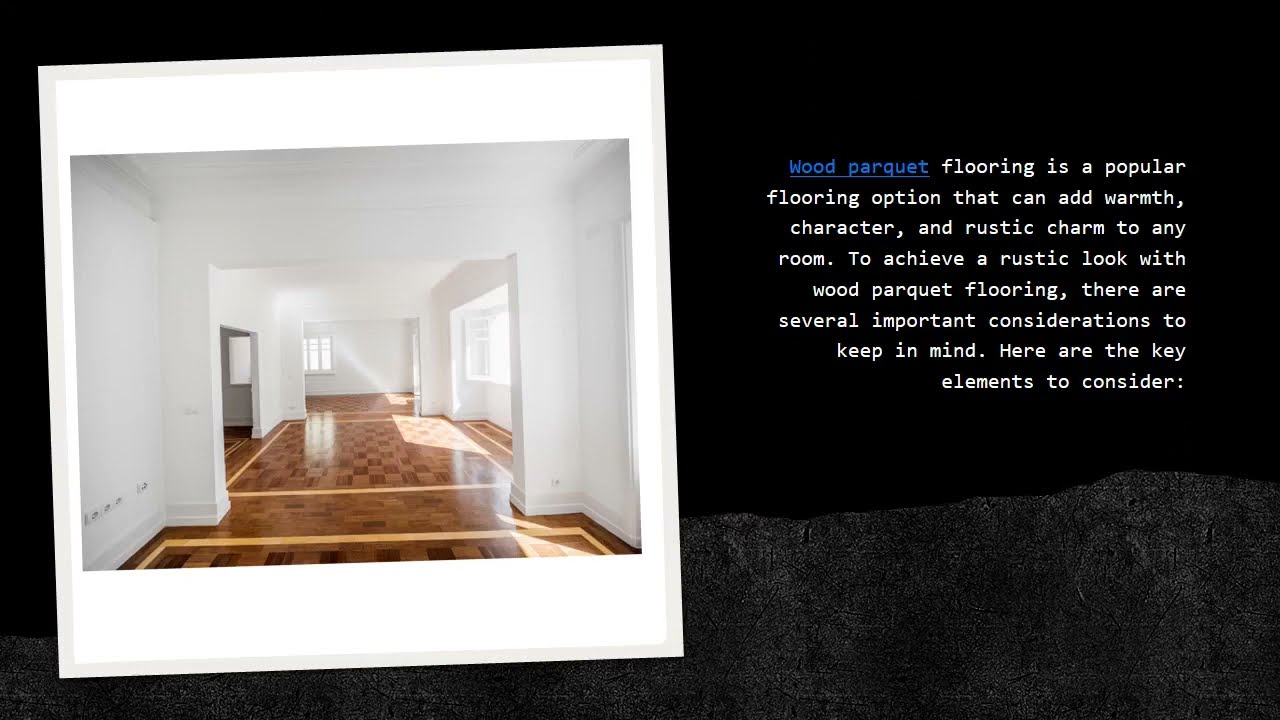 Creating A Rustic Look With Wood Parquet Flooring