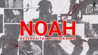 Noah || Instrumental Album Keterkaitan Keterikatan