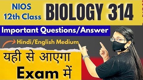 Nios Biology (314) Most Important Questions with answers , #niosclass12
