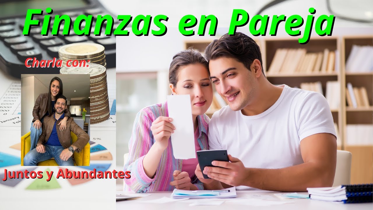 Finanzas en Pareja ¿Cómo administrar el dinero en pareja en el hogar ...