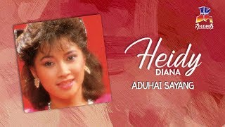 Heidy Diana - Aduhai Sayang