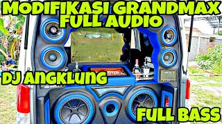 MODIFIKASI GRANDMAX FULL AUDIO || FULL BASS DJ ANGKLUNG