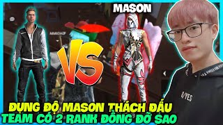 (FREE FIRE) BẤT NGỜ ĐỤNG ĐỘ MASON PRO PC THÁCH ĐẤU TỬ CHIẾN, TEAM TOÀN RANK ĐỒNG HÙNG AKIRA LẬT KÈO