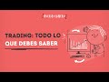 Trading: Todo lo que debes saber ft. Adam Romero