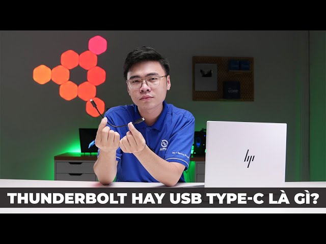 Công nghệ Thunderbolt và cổng USB TYPE-C là gì ?