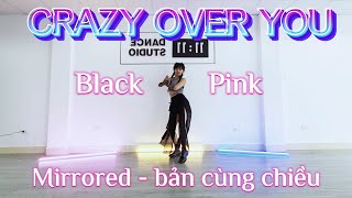 CRAZY OVER YOU by BLACKPINK - MIRRORED | Phuong Linh dancefitness