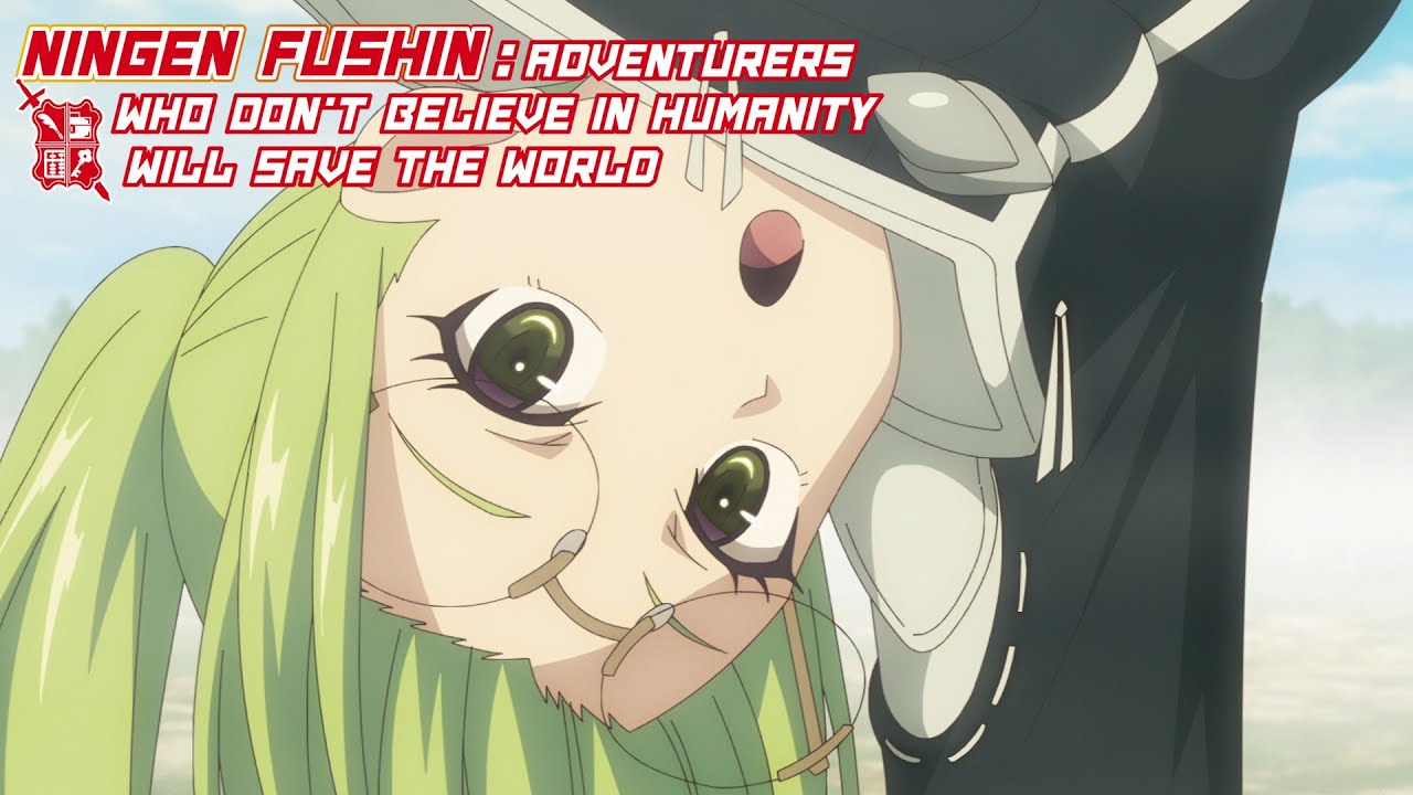 Ningen Fushin: Adventurers Who Don't Believe In Humanity Will Save