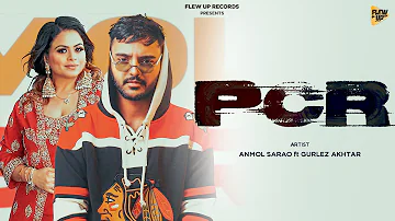 PCR - Anmol Sarao & Gurlez Akhtar | Latest Punjabi Songs 2023 | New Punjabi Songs 2023