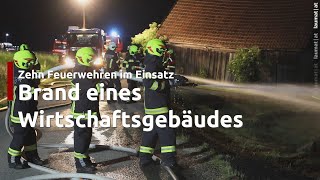 Zehn Feuerwehren bei Brand eines Wirtschaftsgebäudes in Kopfing im Innkreis im Einsatz