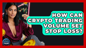 How Can Crypto Trading Volume Set Stop Loss? - Crypto Trading Strategists