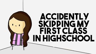 Skipping My First Class In Highschool
