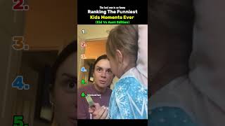 Ranking The Funniest Kids Moments Ever (Kid Vs Aunt Edition)