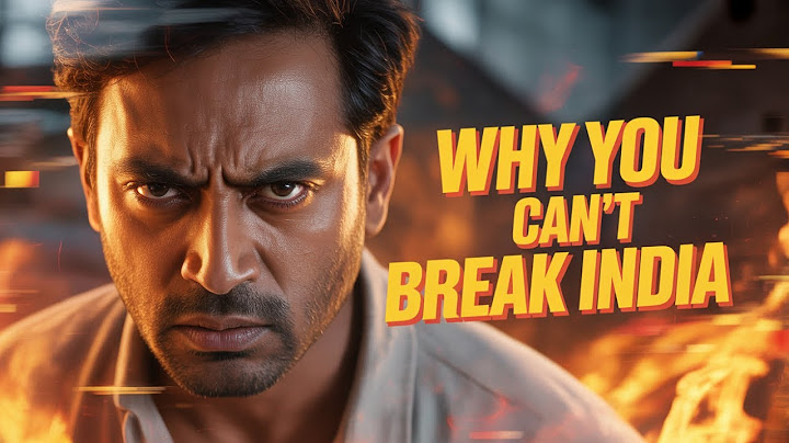 কেন আপনি ভারত ভাঙতে পারবেন না | সভ্যতার অবিচল আত্মা
