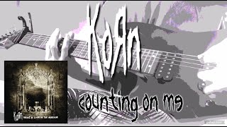 KORN - Counting On Me (2 Guitars Cover) 🎸🎸
